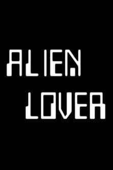 Afiche de Alien Lover