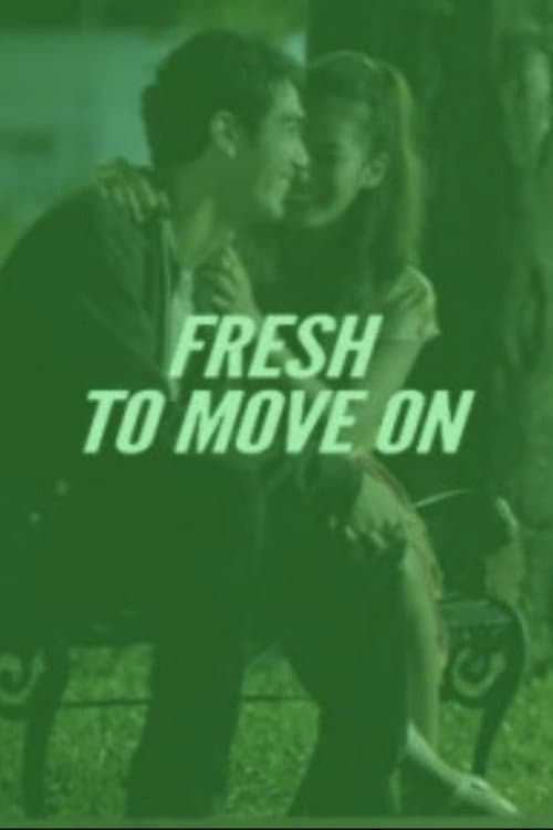 Afiche de Fresh to Move On