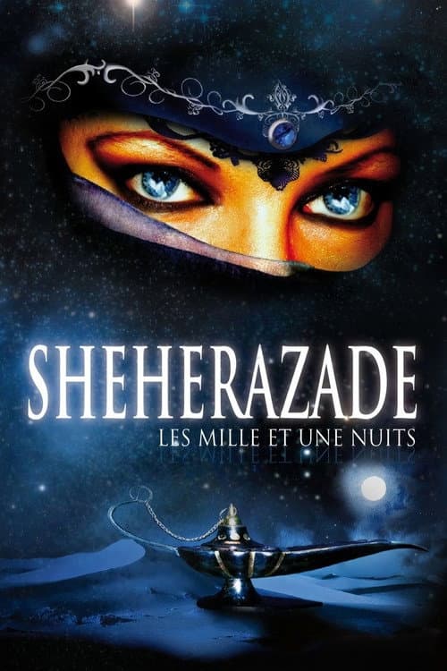 Afiche de Shéhérazade: Les Mille et Une Nuits