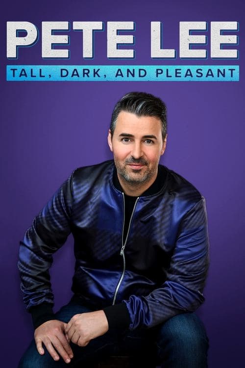 Afiche de Pete Lee: Tall, Dark and Pleasant
