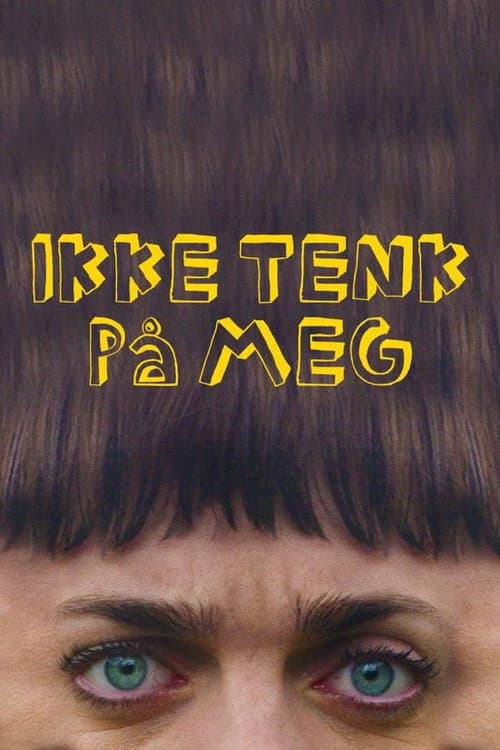 Afiche de Ikke tenk på meg