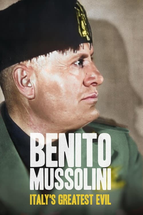 Afiche de Benito Mussolini: Italy's Greatest Evil