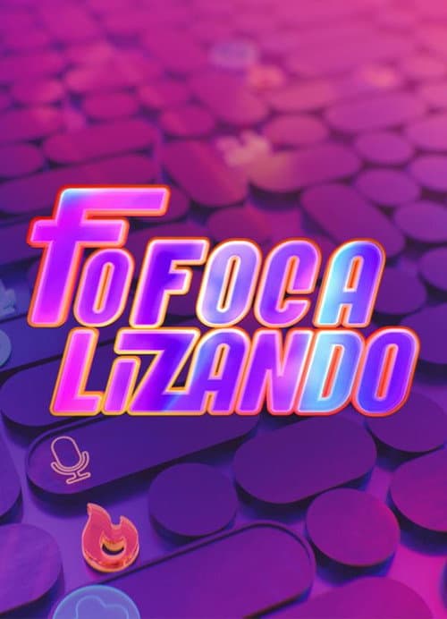 Afiche de Fofocalizando