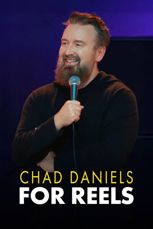 Afiche de Chad Daniels: For Reels