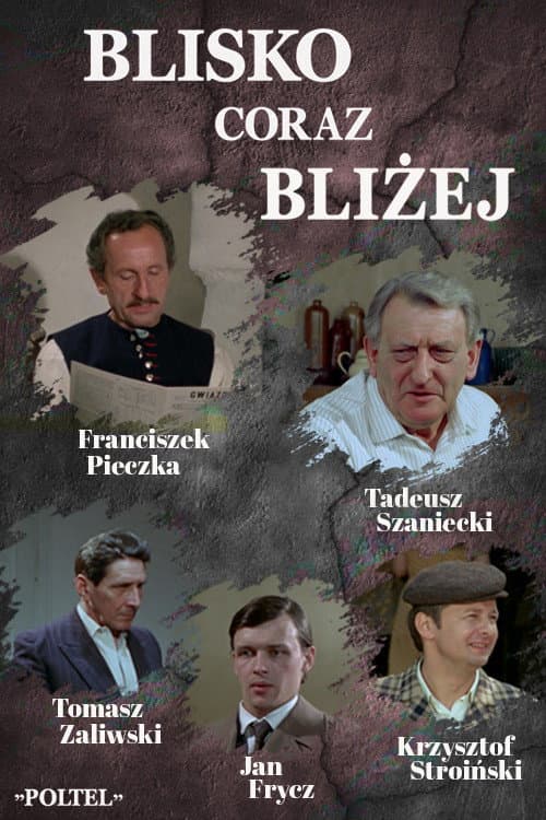 Afiche de Blisko, coraz bliżej