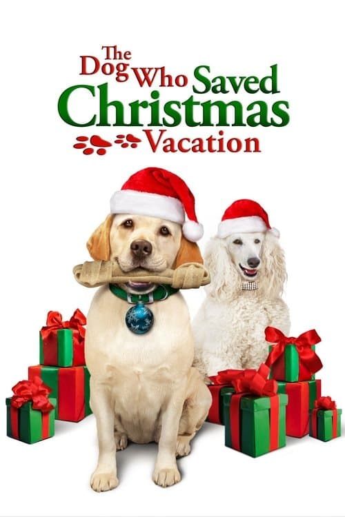Afiche de The Dog Who Saved Christmas Vacation