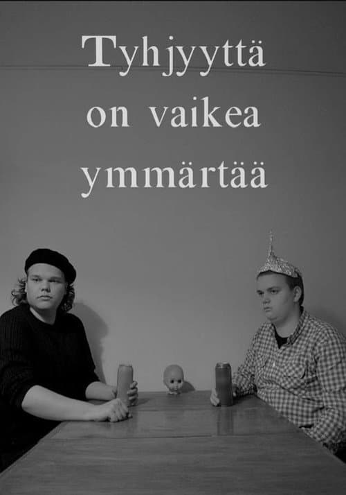 Afiche de Tyhjyyttä on vaikea ymmärtää