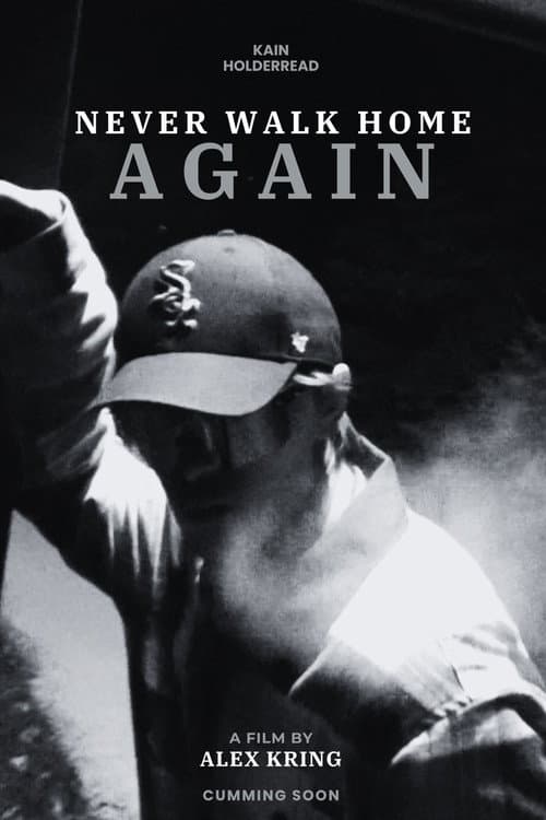Afiche de Never Walk Home Again