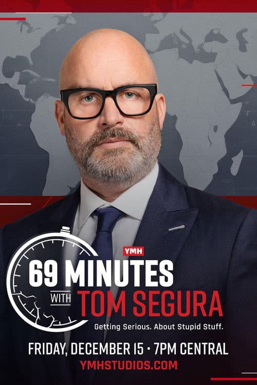 Afiche de 69 Minutes with Tom Segura