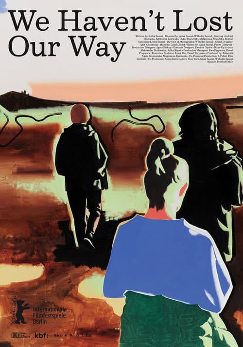 Afiche de We Haven't Lost Our Way