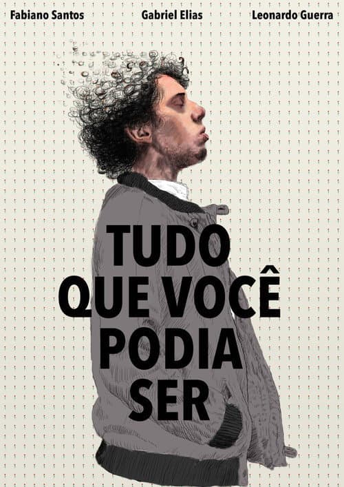 Afiche de Tudo que Você Podia Ser