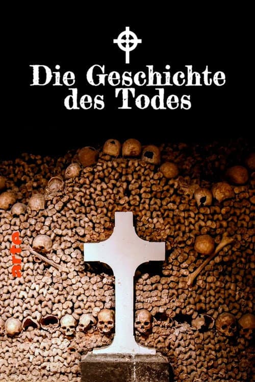 Afiche de Die Geschichte des Todes