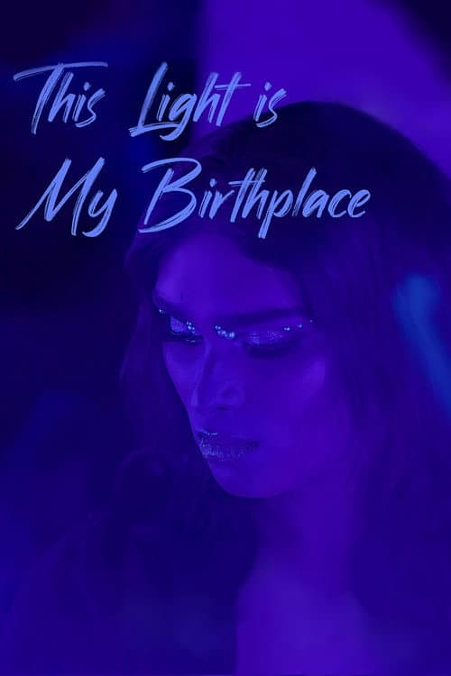 Afiche de This Light is My Birthplace
