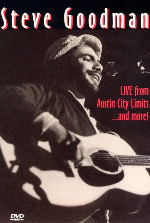 Afiche de Steve Goodman: Live from Austin City Limits... and More