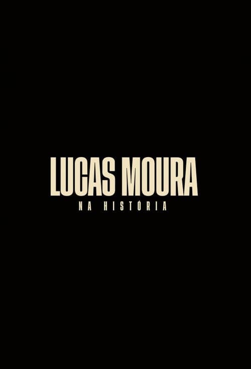 Afiche de Lucas Moura: Na História