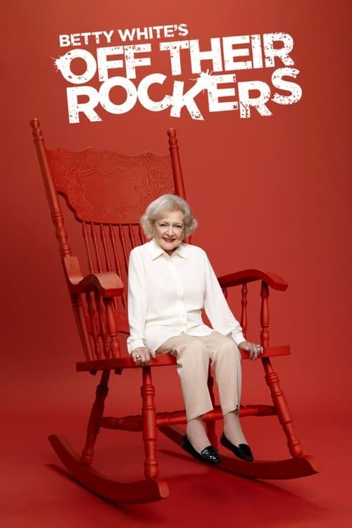 Afiche de Betty White's Off Their Rockers