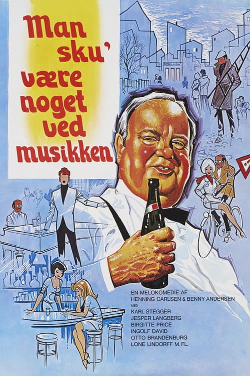 Afiche de Man sku' være noget ved musikken