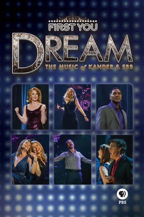 Afiche de First You Dream: The Music of Kander & Ebb