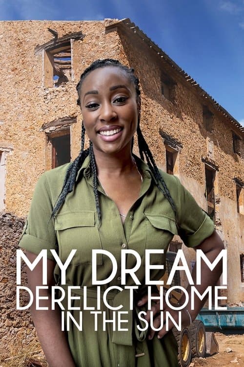 Afiche de My Dream Derelict Home In The Sun