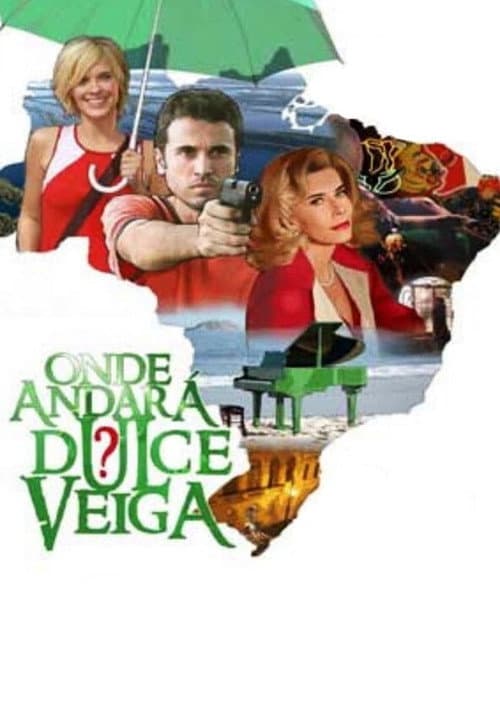 Afiche de Onde Andará Dulce Veiga?