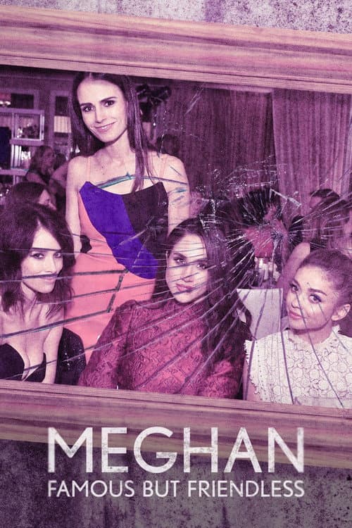 Afiche de Meghan: Famous But Friendless?