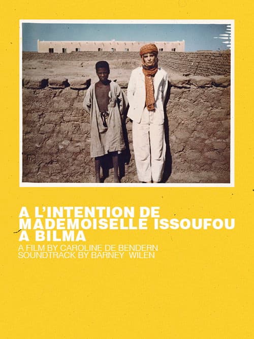 Afiche de A l'intention de Mademoiselle Issoufou à Bilma