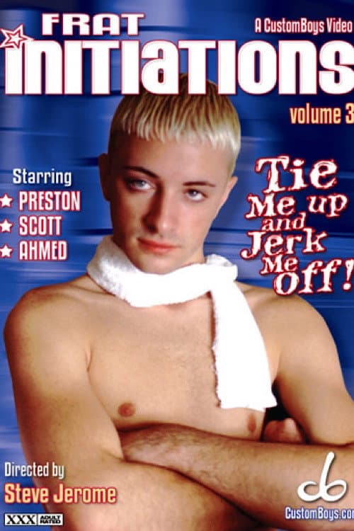 Afiche de Frat Initiations 3: Tie Me Up, Jerk Me Off