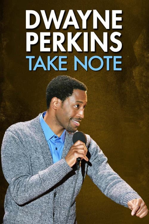 Afiche de Dwayne Perkins: Take Note