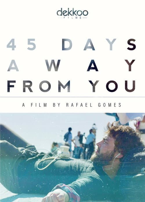 Afiche de 45 Days Away from You