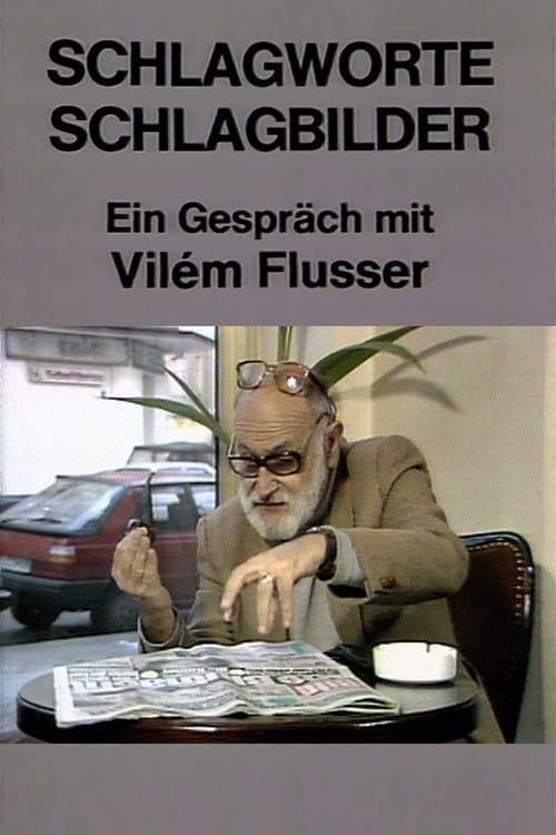 Afiche de Schlagworte – Schlagbilder. Ein Gespräch mit Vilém Flusser