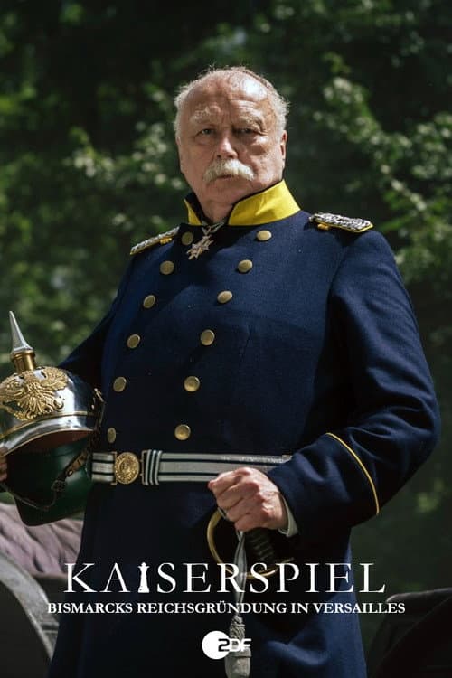 Afiche de Kaiserspiel - Bismarcks Reichsgründung in Versailles