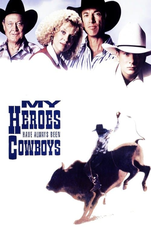 Afiche de My Heroes Have Always Been Cowboys