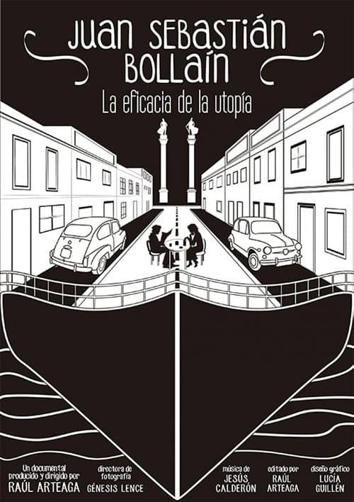 Afiche de Juan Sebastián Bollaín: la eficacia de la utopía