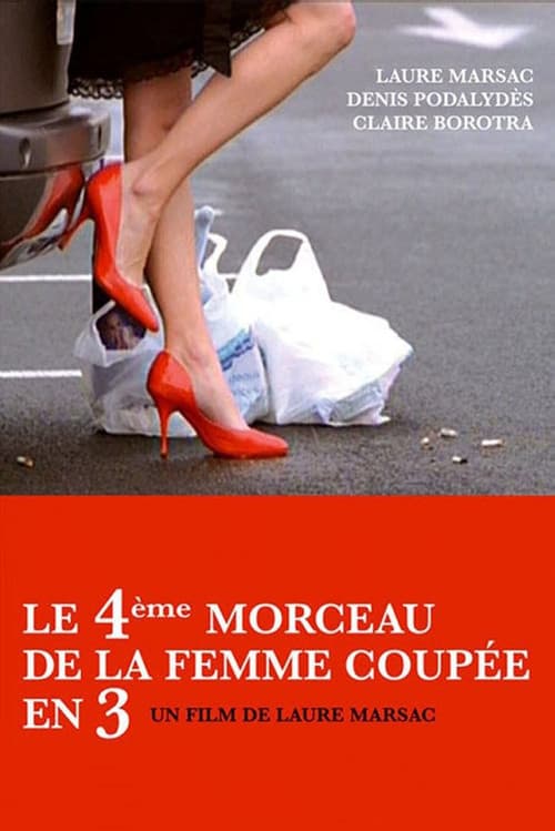 Afiche de Le 4ème Morceau de la femme coupée en 3