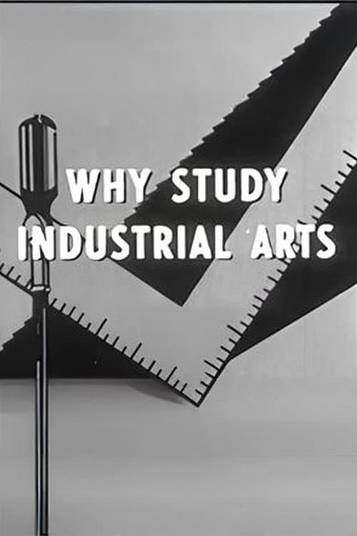 Afiche de Why Study Industrial Arts