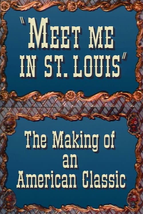 Afiche de Meet Me in St. Louis: The Making of an American Classic