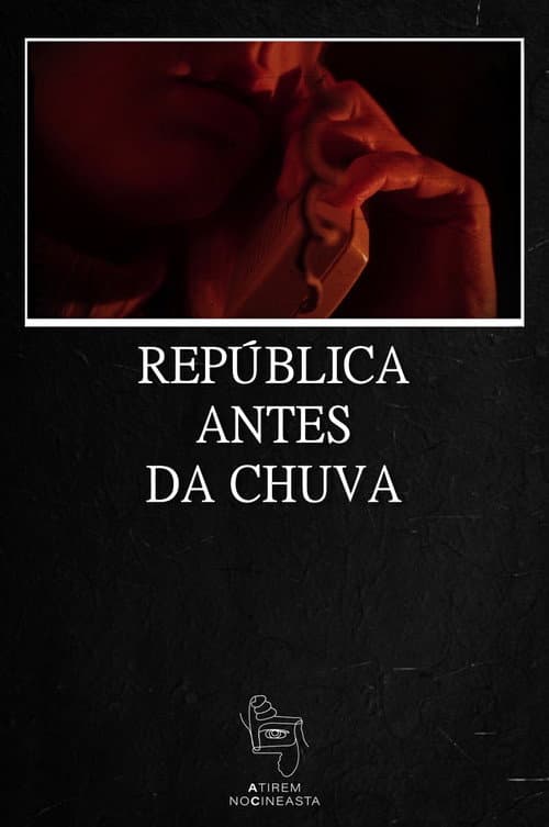 Afiche de República Antes da Chuva