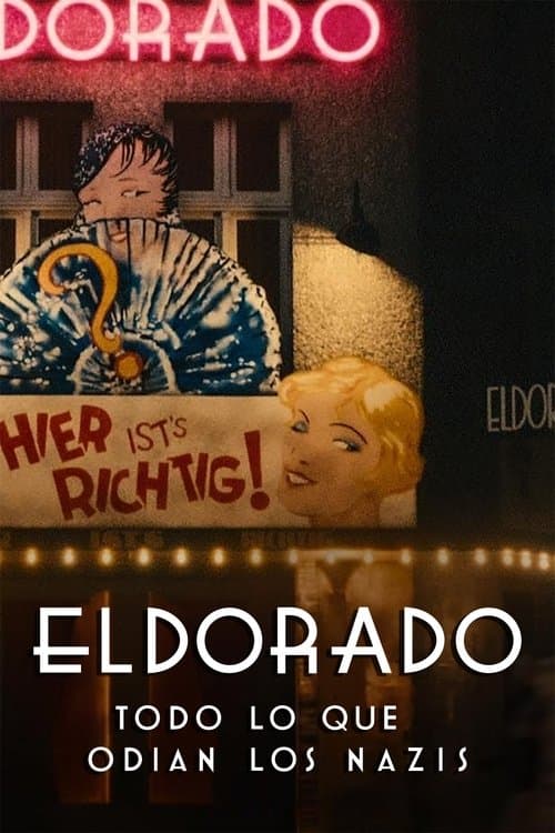 Afiche de Eldorado: Todo lo que odian los nazis