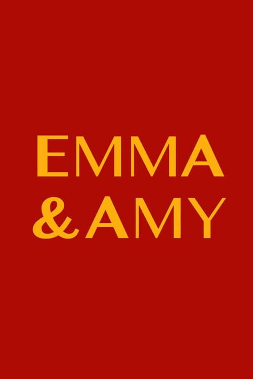 Afiche de Emma and Amy