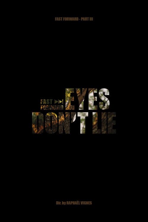 Afiche de Eyes don't Lie - Fast Forward Pt.3