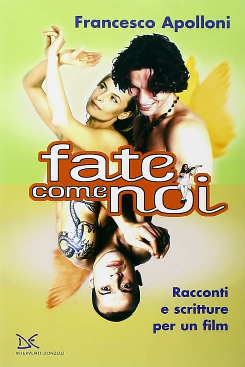 Afiche de Fate come noi
