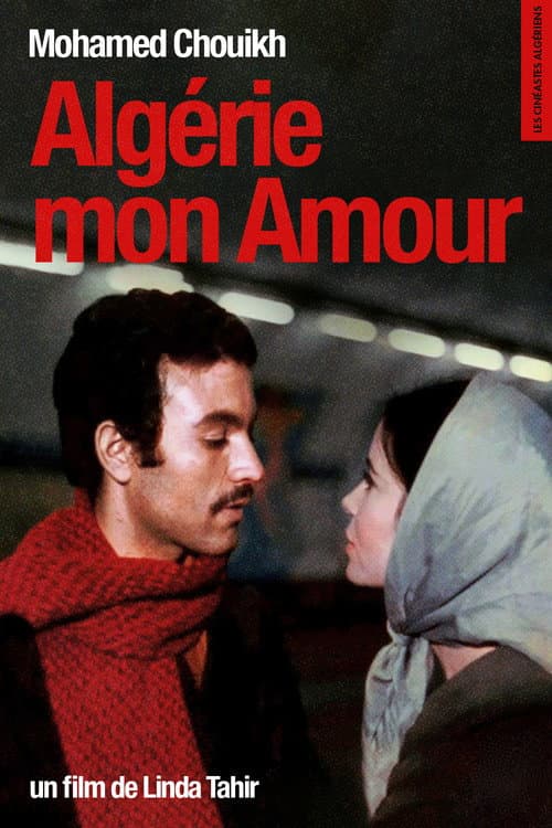 Afiche de Mohamed Chouikh, Algérie mon Amour