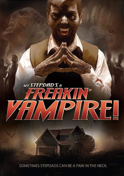 Afiche de My Step-Dad's a Freakin' Vampire