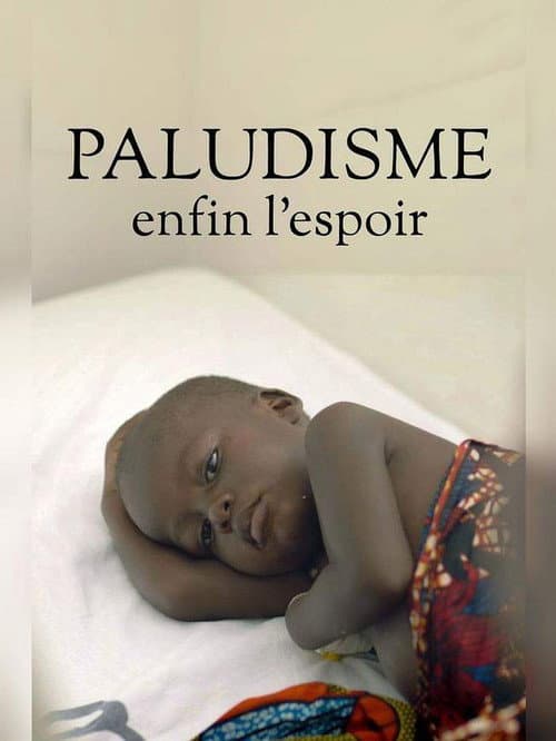 Afiche de Paludisme, enfin l'espoir