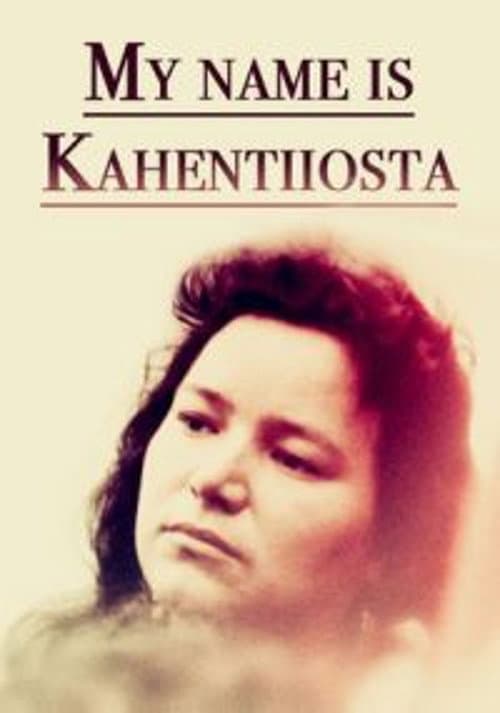 Afiche de My Name Is Kahentiiosta