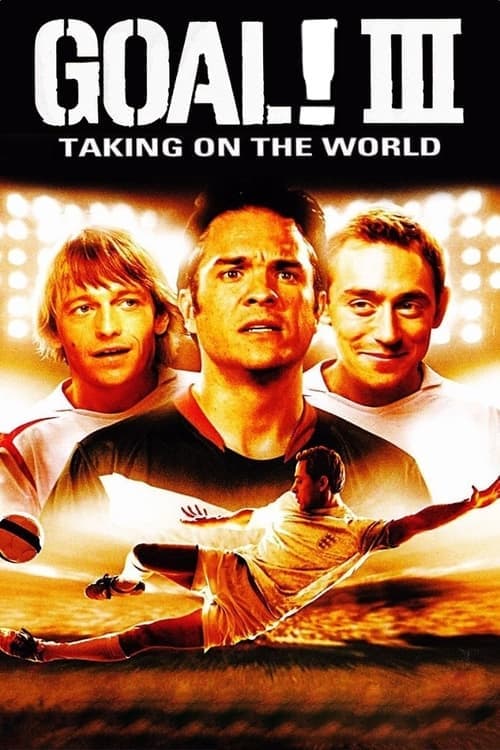 Afiche de Goal III: Taking on the World