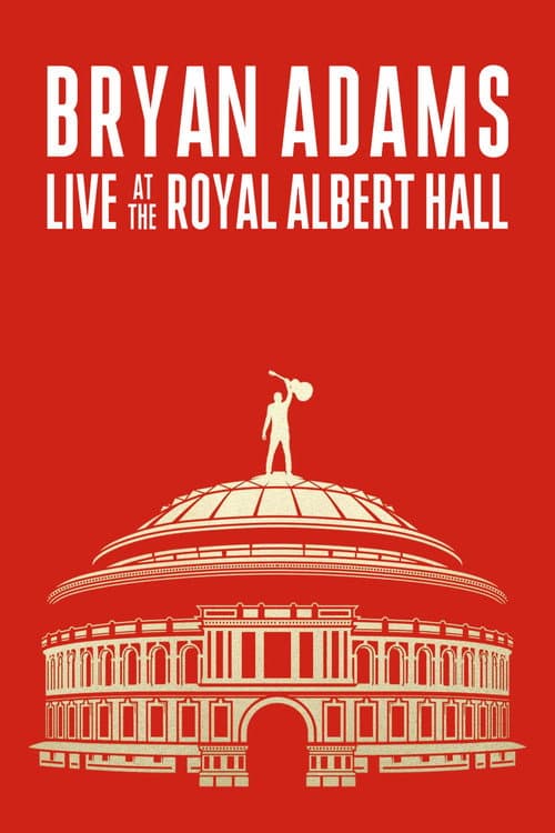Afiche de Bryan Adams: Live At The Royal Albert Hall