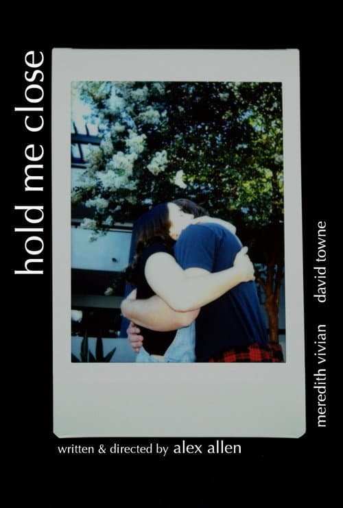 Afiche de Hold Me Close